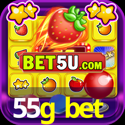 55g bet